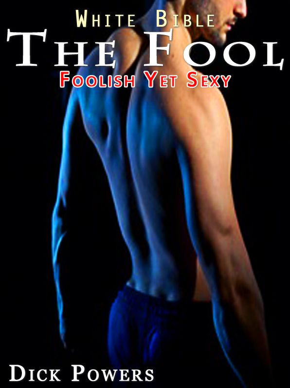 White Bible #6: The Fool 'Foolish Yet Sexy' (Gay Erotica)