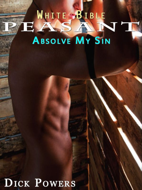 White Bible #10: Peasant 'Absolve My Sin' (Gay Erotica)