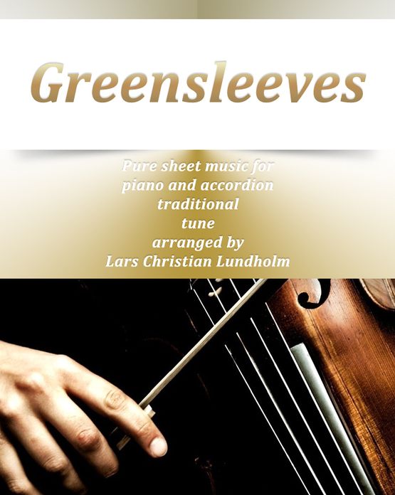 Greensleeves Pure sheet music for piano and accordion traditional tune arranged by Lars Christian Lundholm