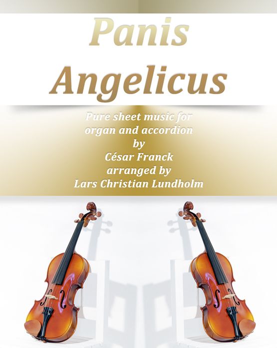 Panis Angelicus Pure sheet music for organ and accordion by Cesar Franck arranged by Lars Christian Lundholm