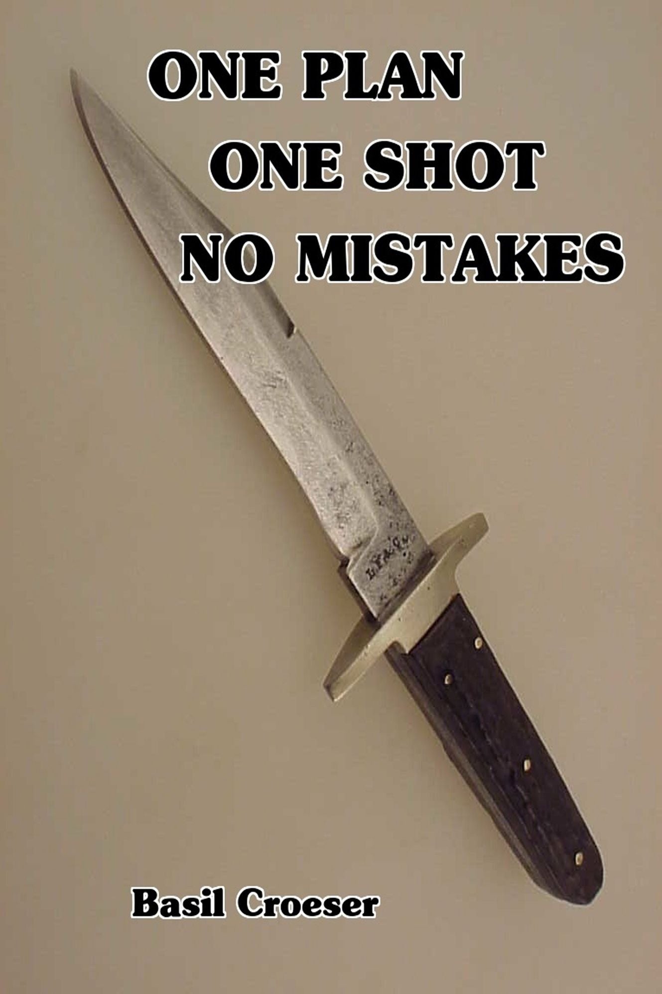 One Plan One Shot No Mistakes