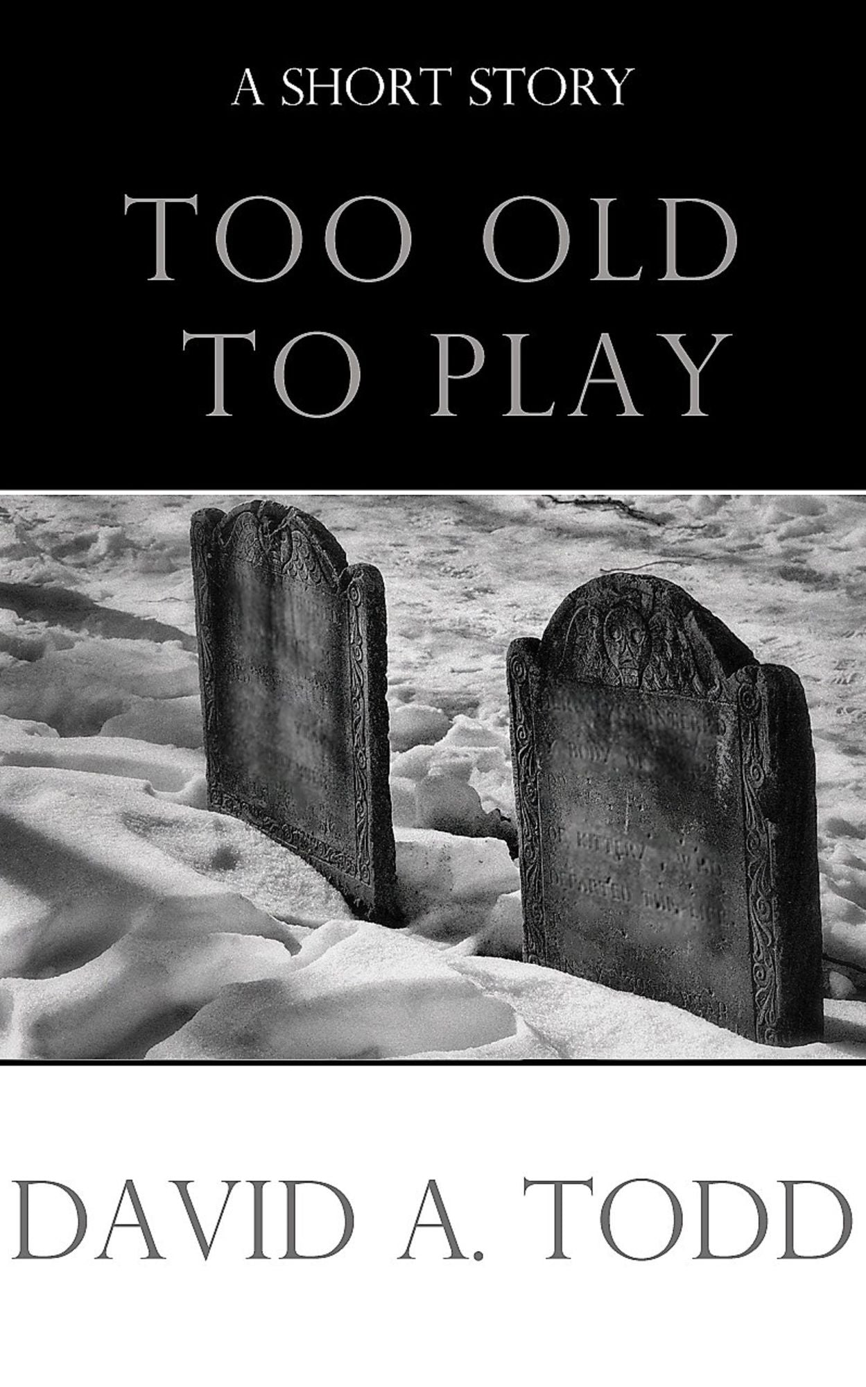 Too Old To Play