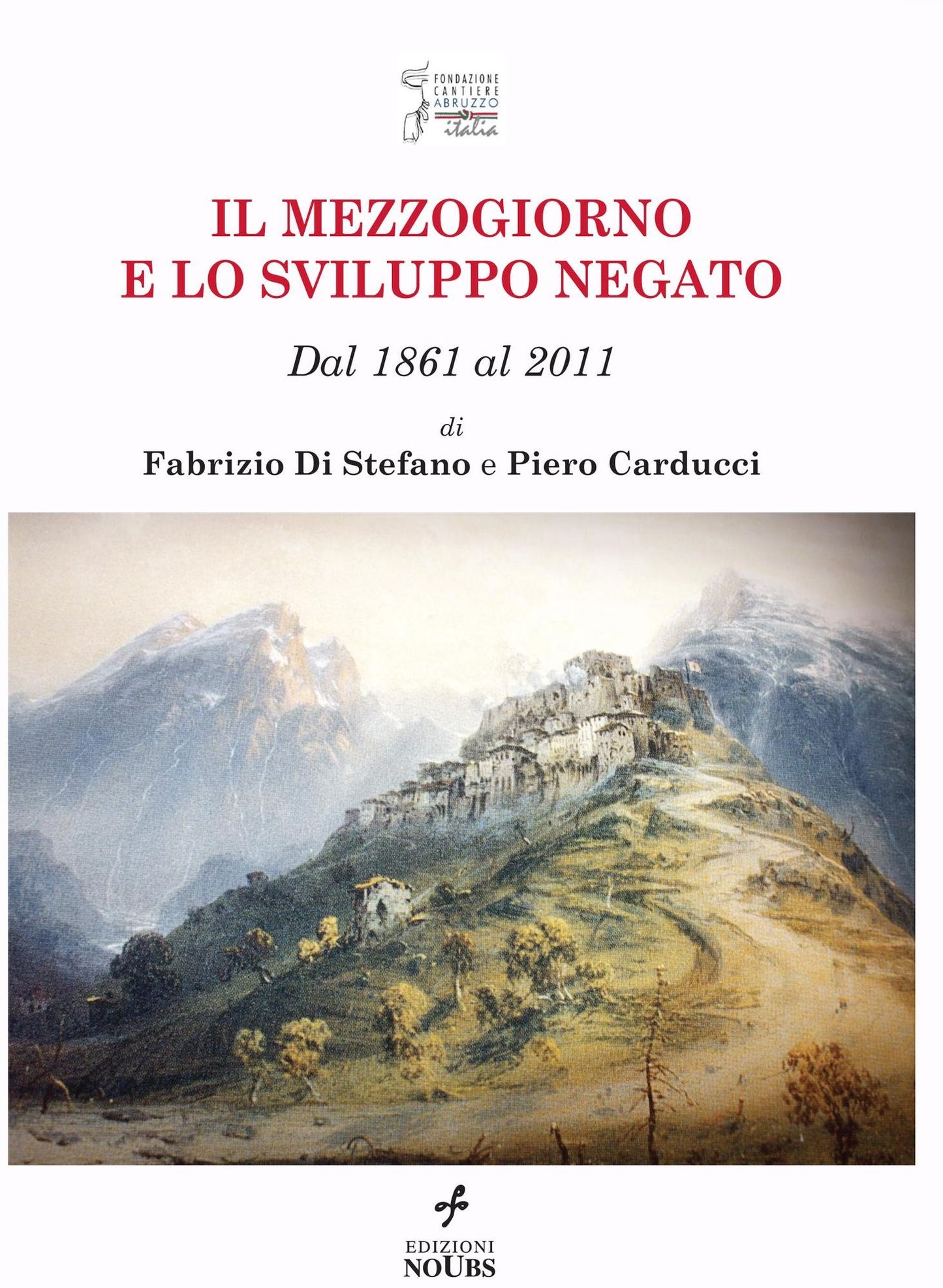 Il Mezzogiorno e lo sviluppo negato