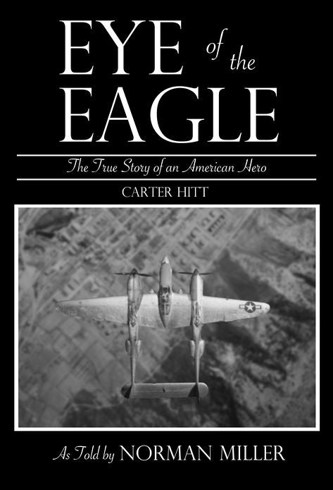 Eye of the Eagle: The True Story of an American Hero