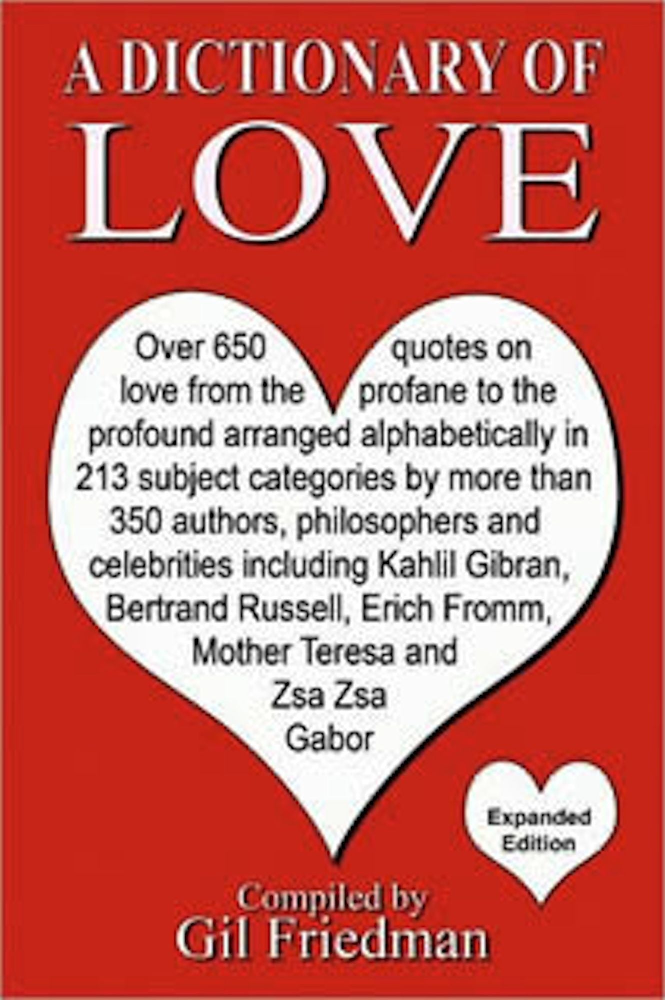 A Dictionary of Love: Over 650 quotes on love from the profane to the profound arranged alphabetically