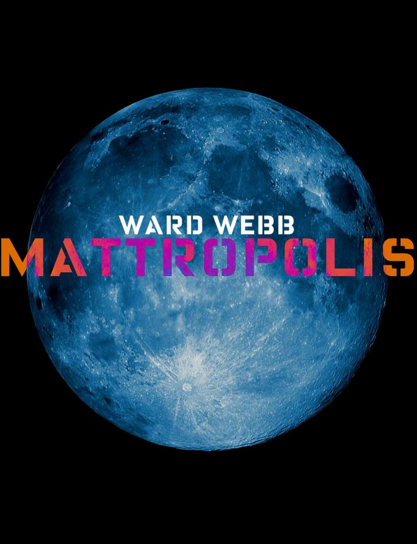 Mattropolis: The Epic Novella