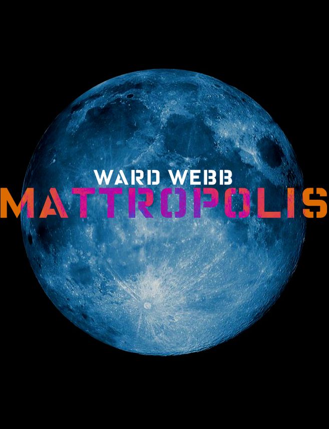 Mattropolis: The Epic Novella
