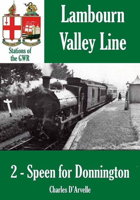 Speen for Donnington: Stations of the Great Western Railway GWR
