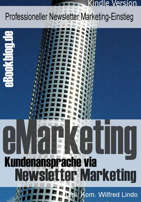 eMarketing - Kundenansprache via Newsletter: Einstieg ins Newsletter Marketing