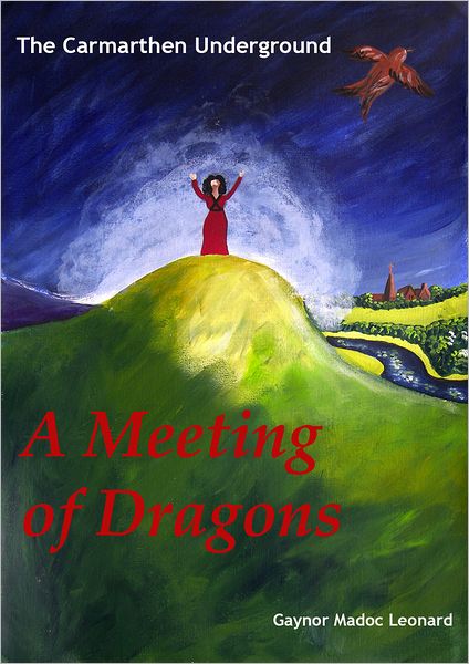 The Carmarthen Underground: A Meeting of Dragons