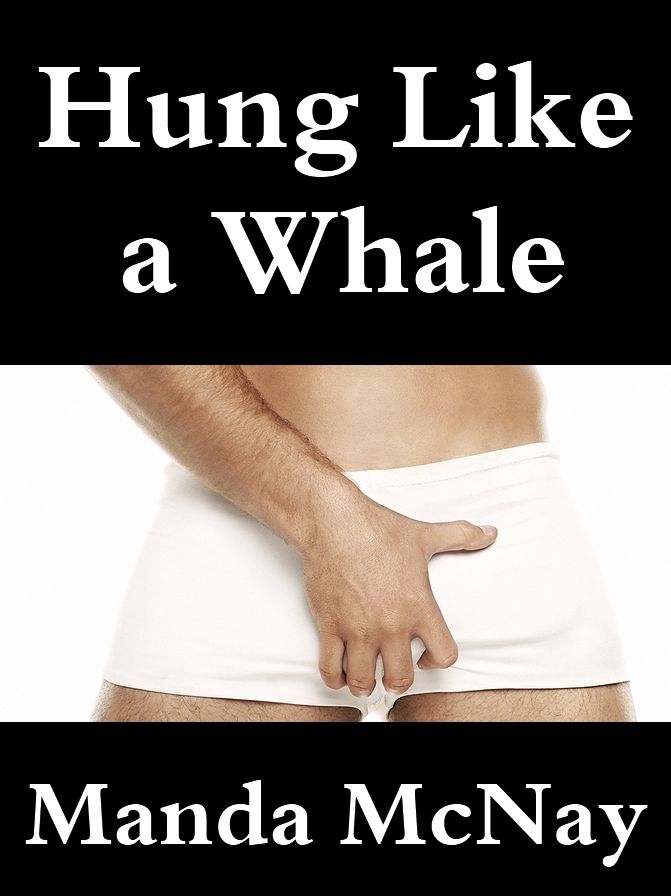 Hung Like a Whale