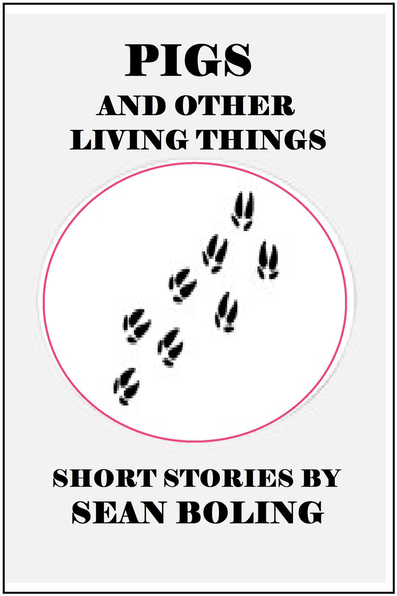 Pigs and Other Living Things
