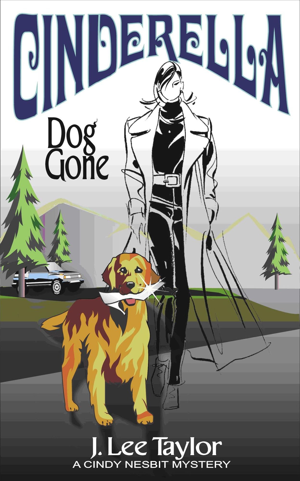 Cinderella: Dog Gone, A Cindy Nesbit Mystery
