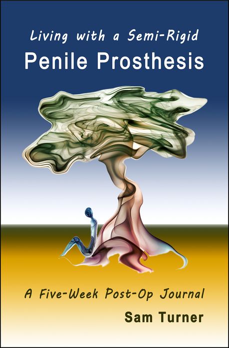 Living with the Semi-Rigid Penile Prosthesis