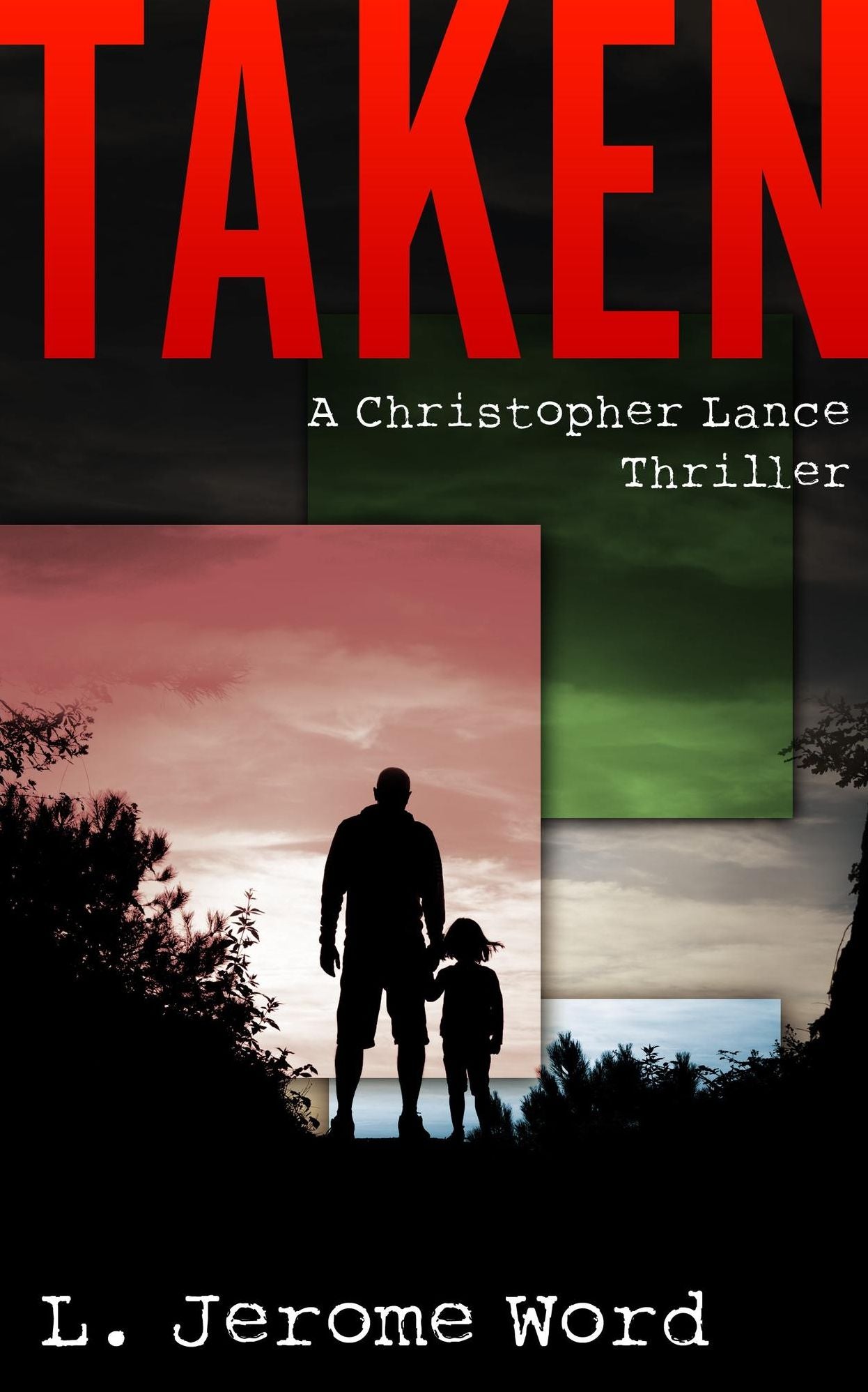 Taken: A Christopher Lance Thriller