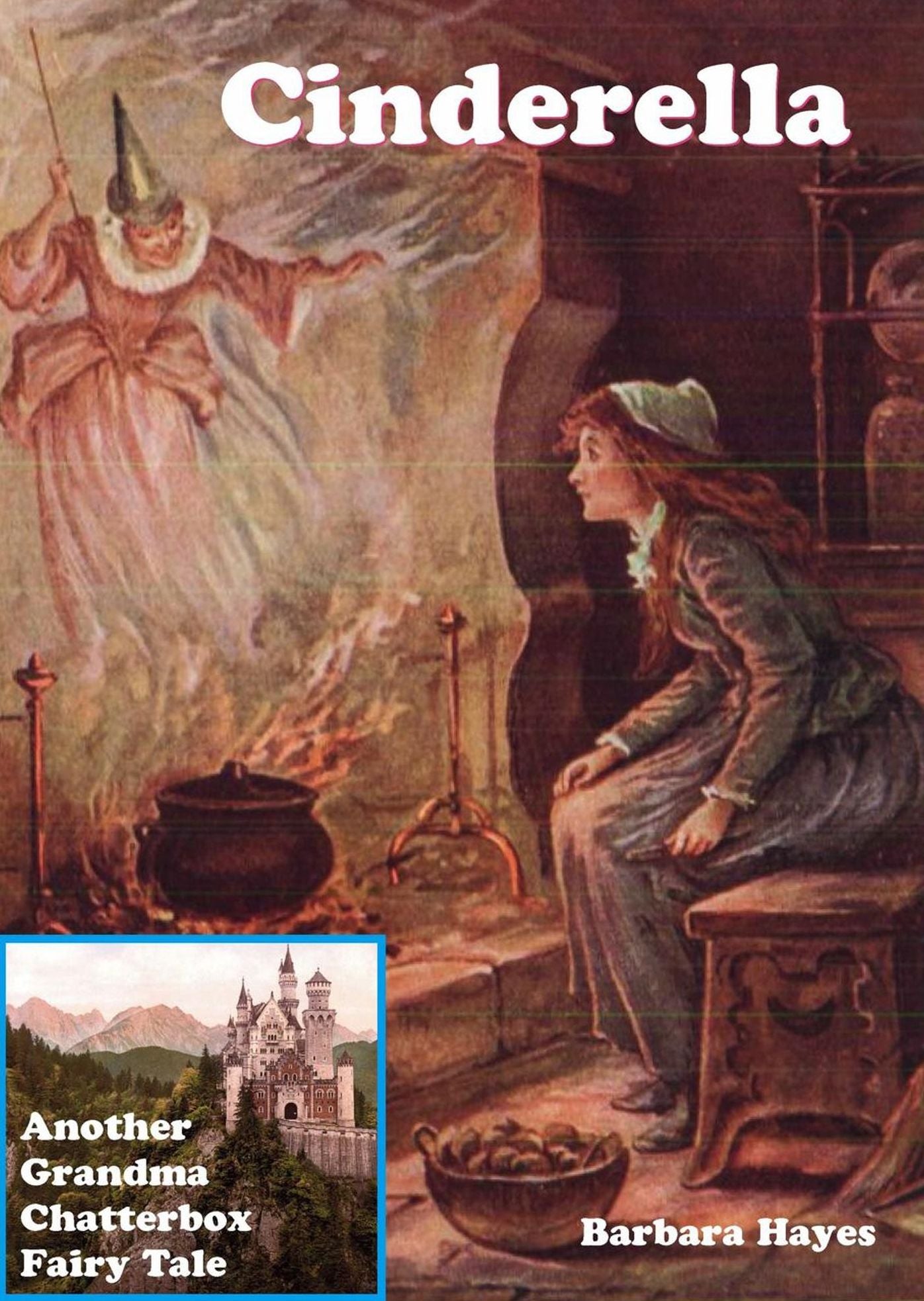 Cinderella: Another Grandma Chatterbox Fairy Tale