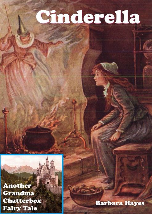 Cinderella: Another Grandma Chatterbox Fairy Tale