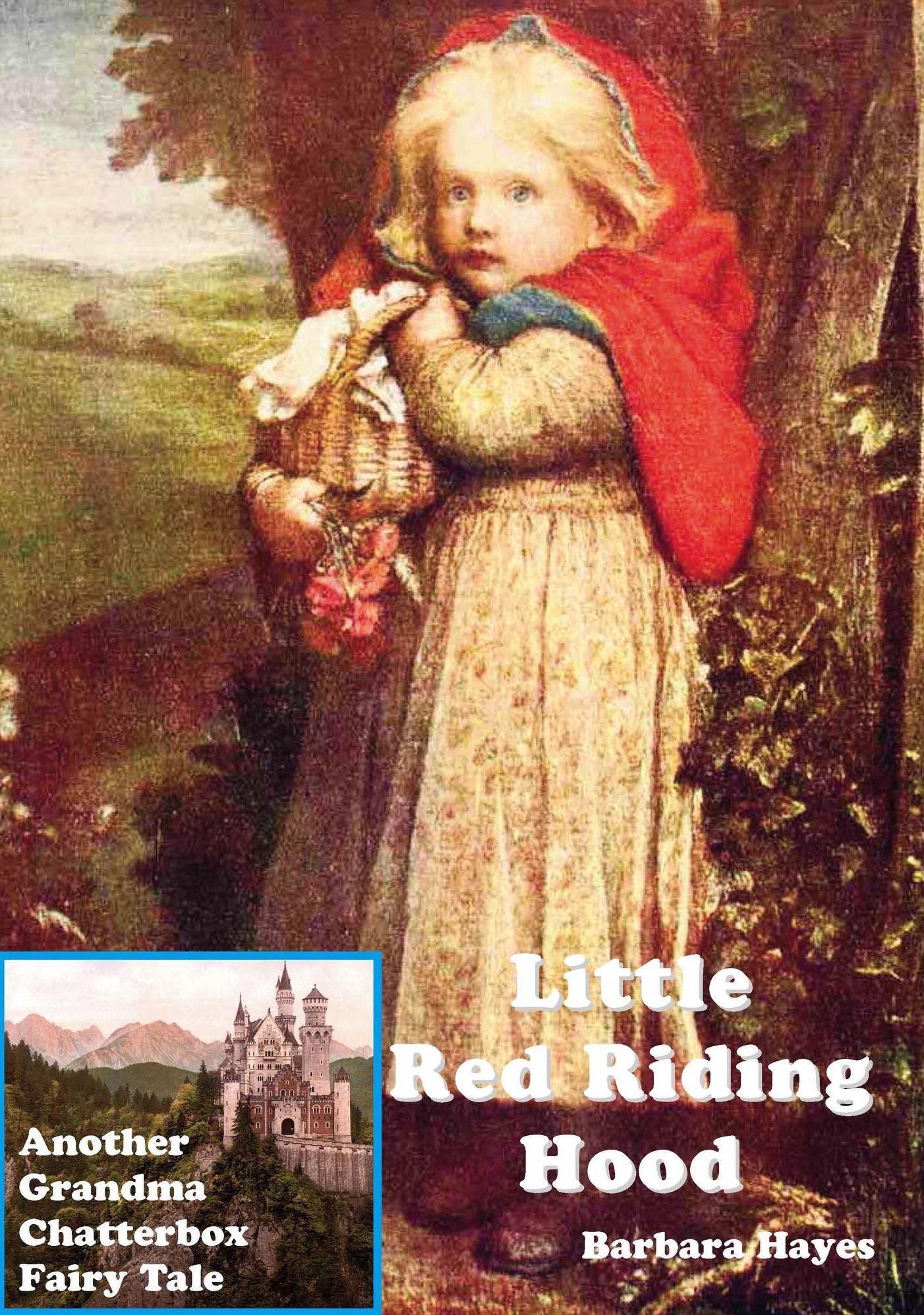 Little Red Riding Hood: Another Grandma Chatterbox Fairy Tale