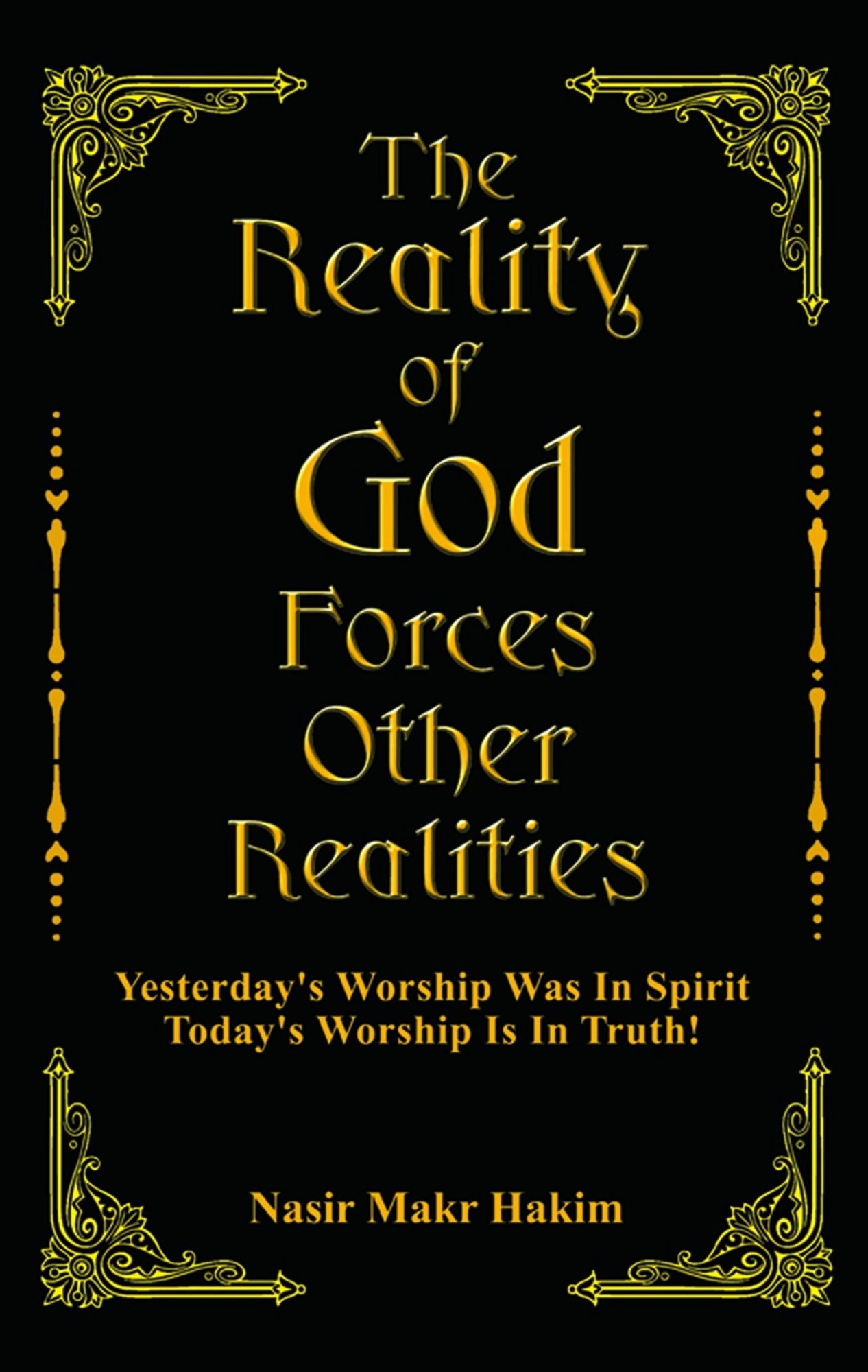 The Reality Of God Forces Other Realities