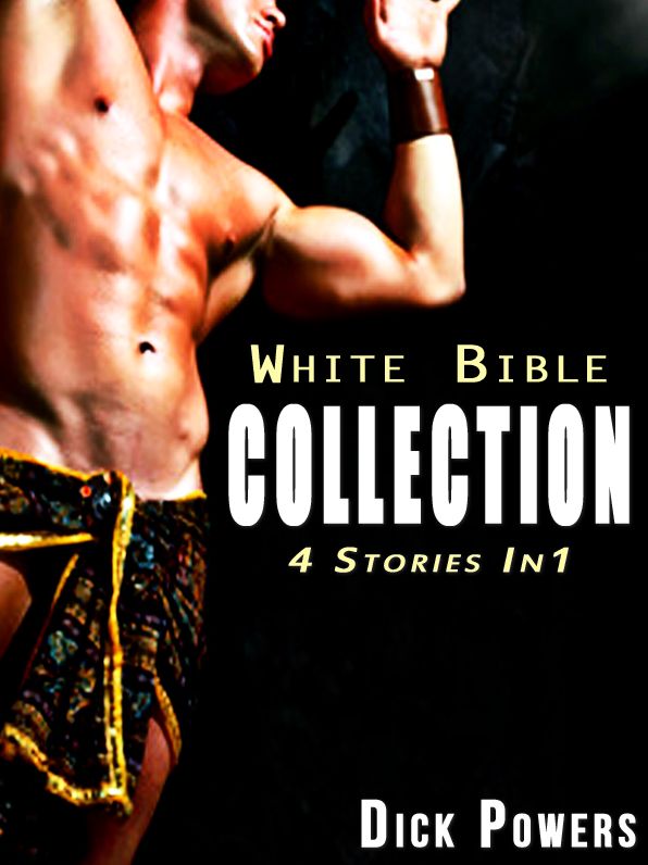 White Bible: The Collection Three (4 Stories In 1)