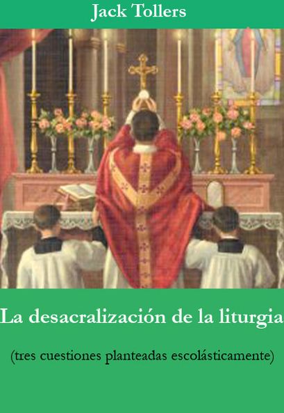 La desacralización de la liturgia