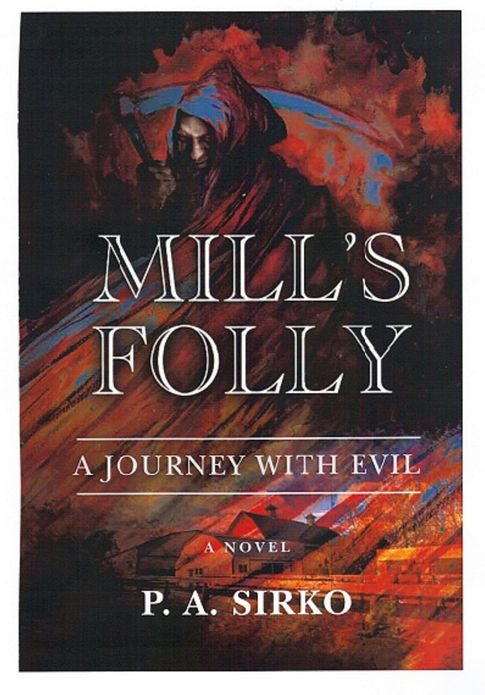 Mill's Folly, A Journey with Evil
