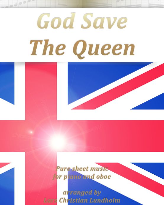 God Save The Queen Pure sheet music for piano and oboe arranged by Lars Christian Lundholm