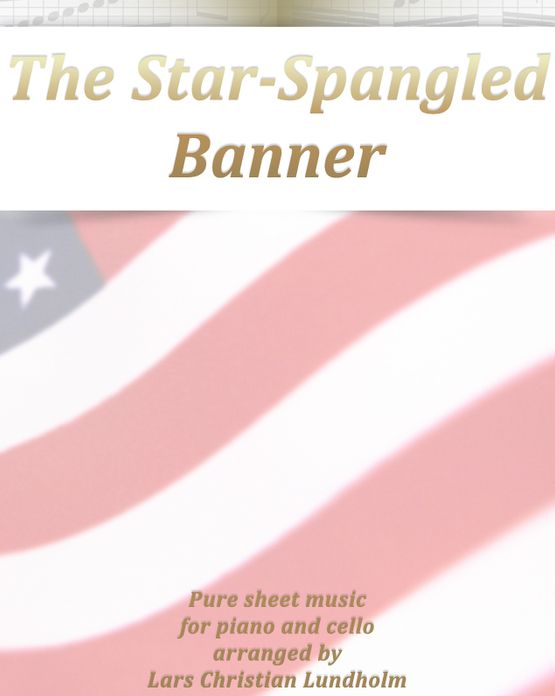 The Star-Spangled Banner Pure sheet music for piano and cello arranged by Lars Christian Lundholm
