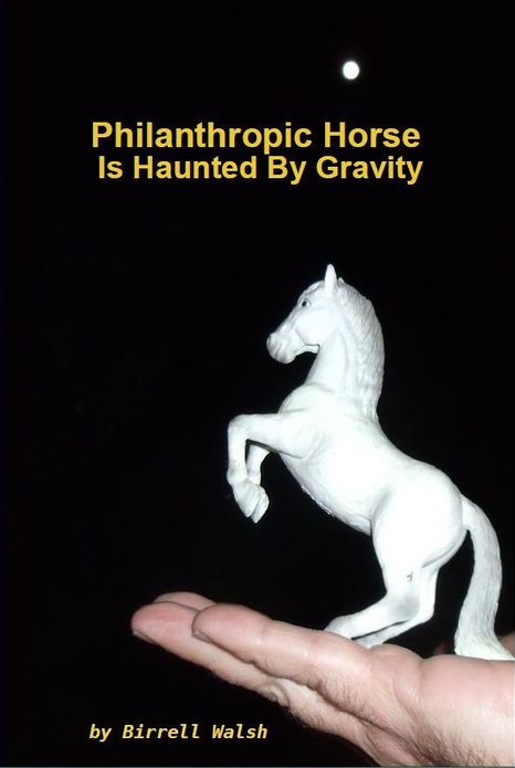 Philanthropic Horse is Haunted by Gravity