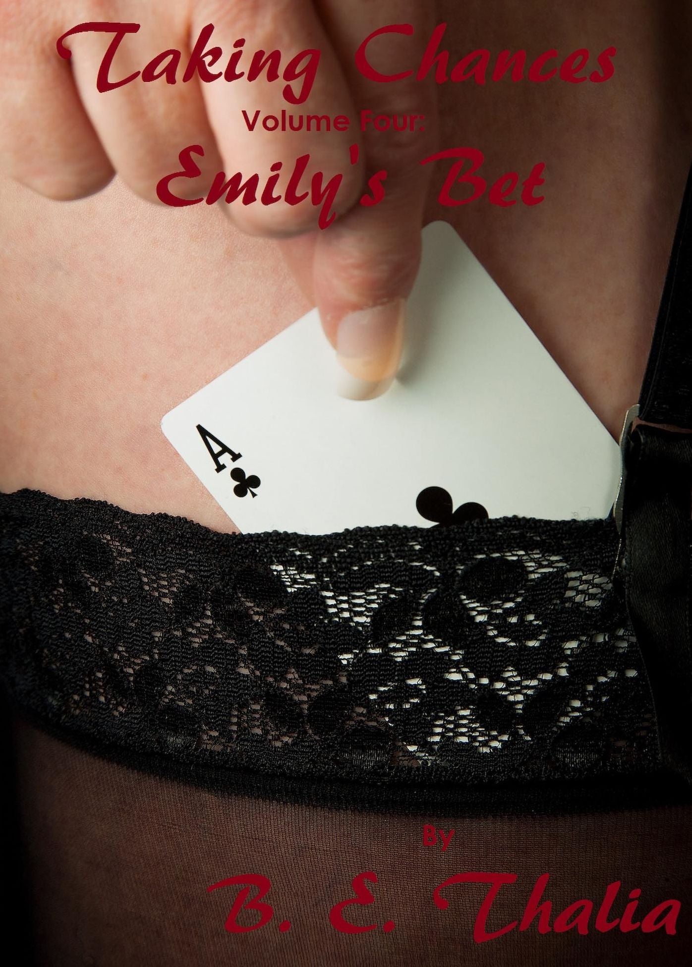 Taking Chances: Volume Four: Emily's Bet