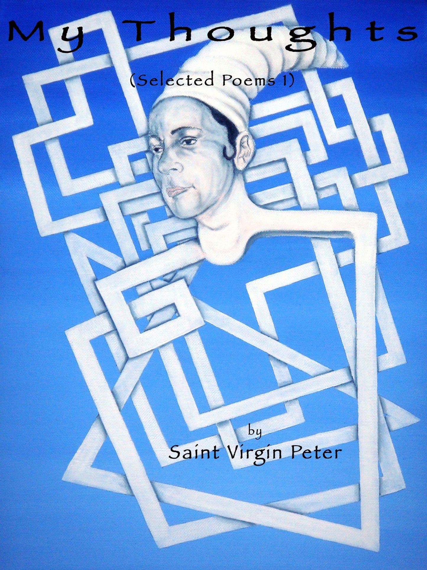 My Thoughts (selected poems 1)