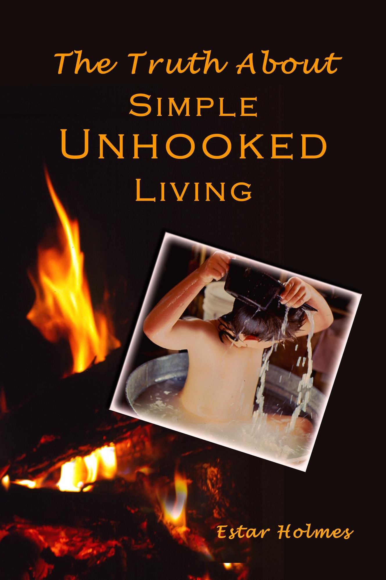 The Truth About Simple Unhooked Living