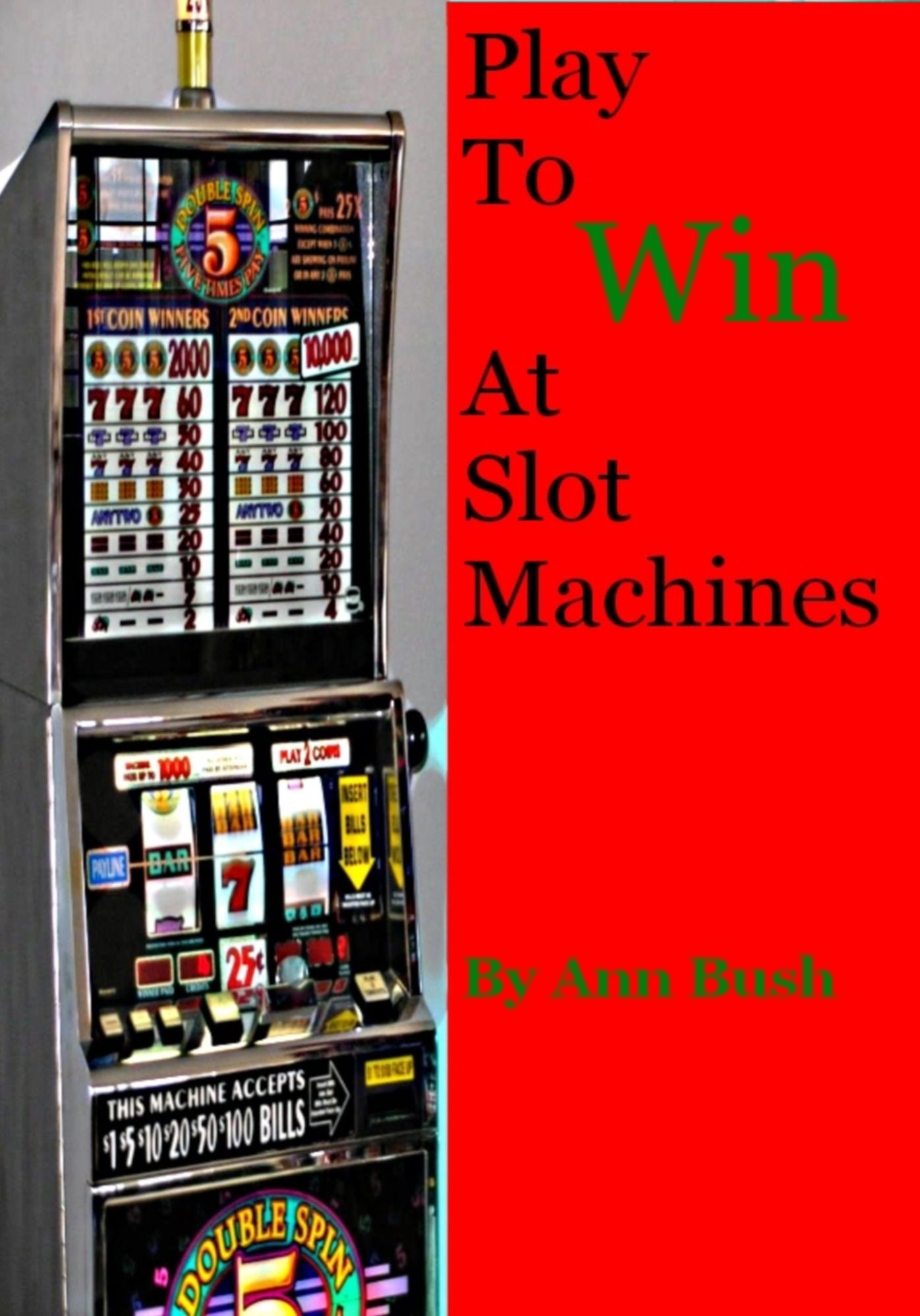 Play To Win At Slot Machines