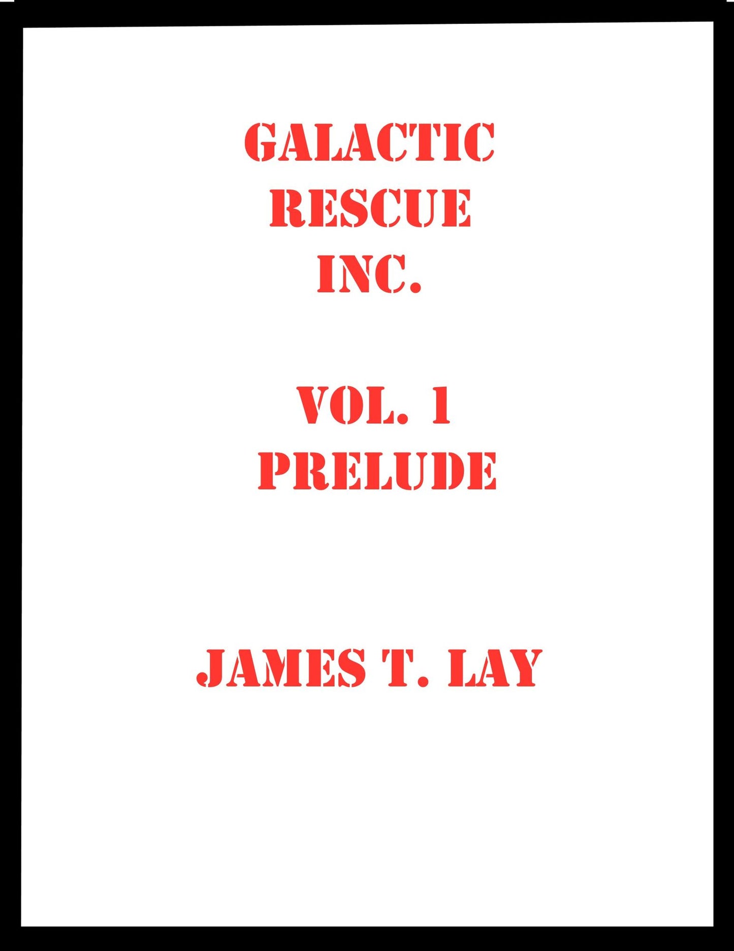Galactic Rescue Inc. Vol 1. Prelude