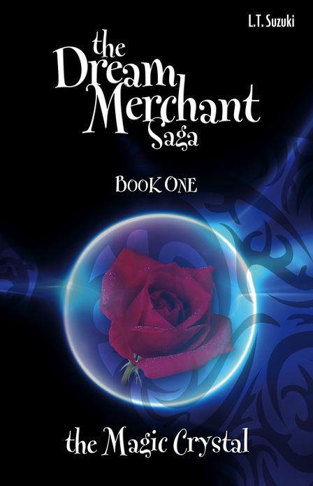 The Dream Merchant Saga: Book One, The Magic Crystal