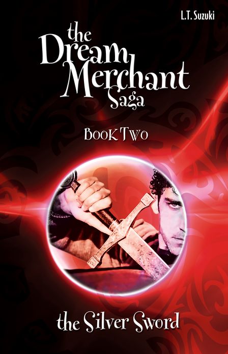 The Dream Merchant Saga: Book Two, The Silver Sword