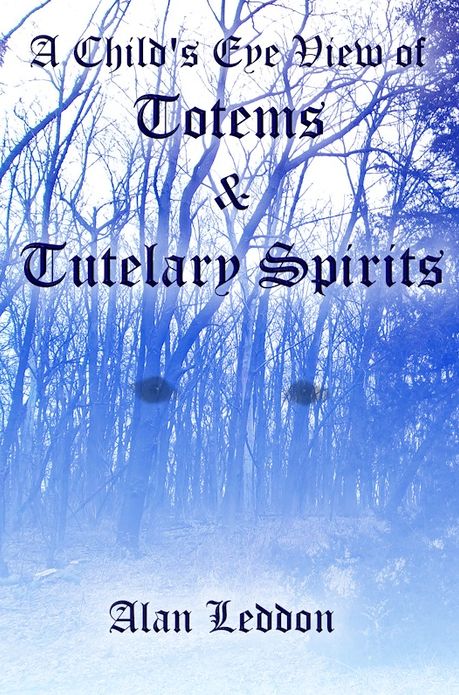 A Child's Eye View of Totems and Tutelary Spirits