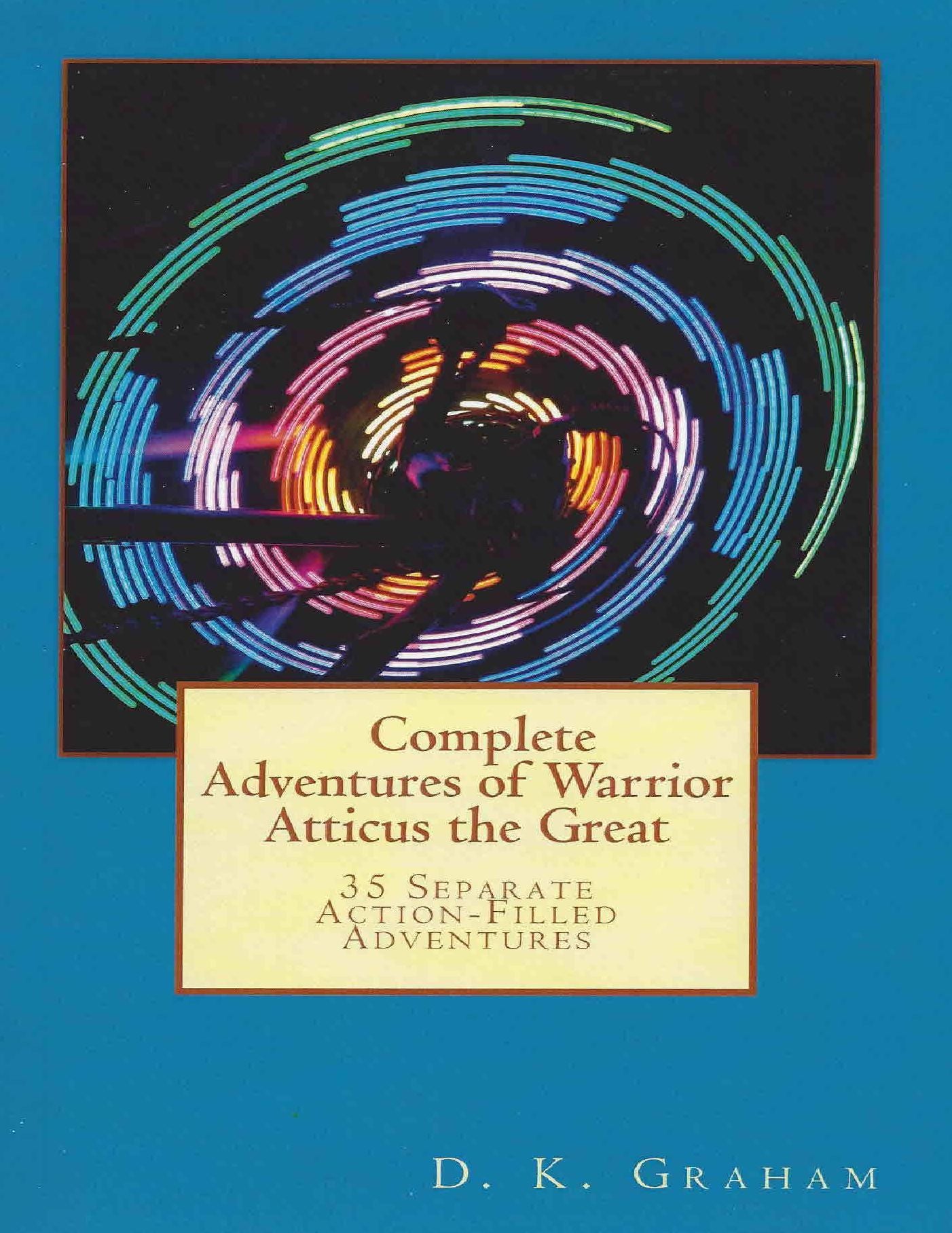 Complete Adventures of Warrior Atticus the Great