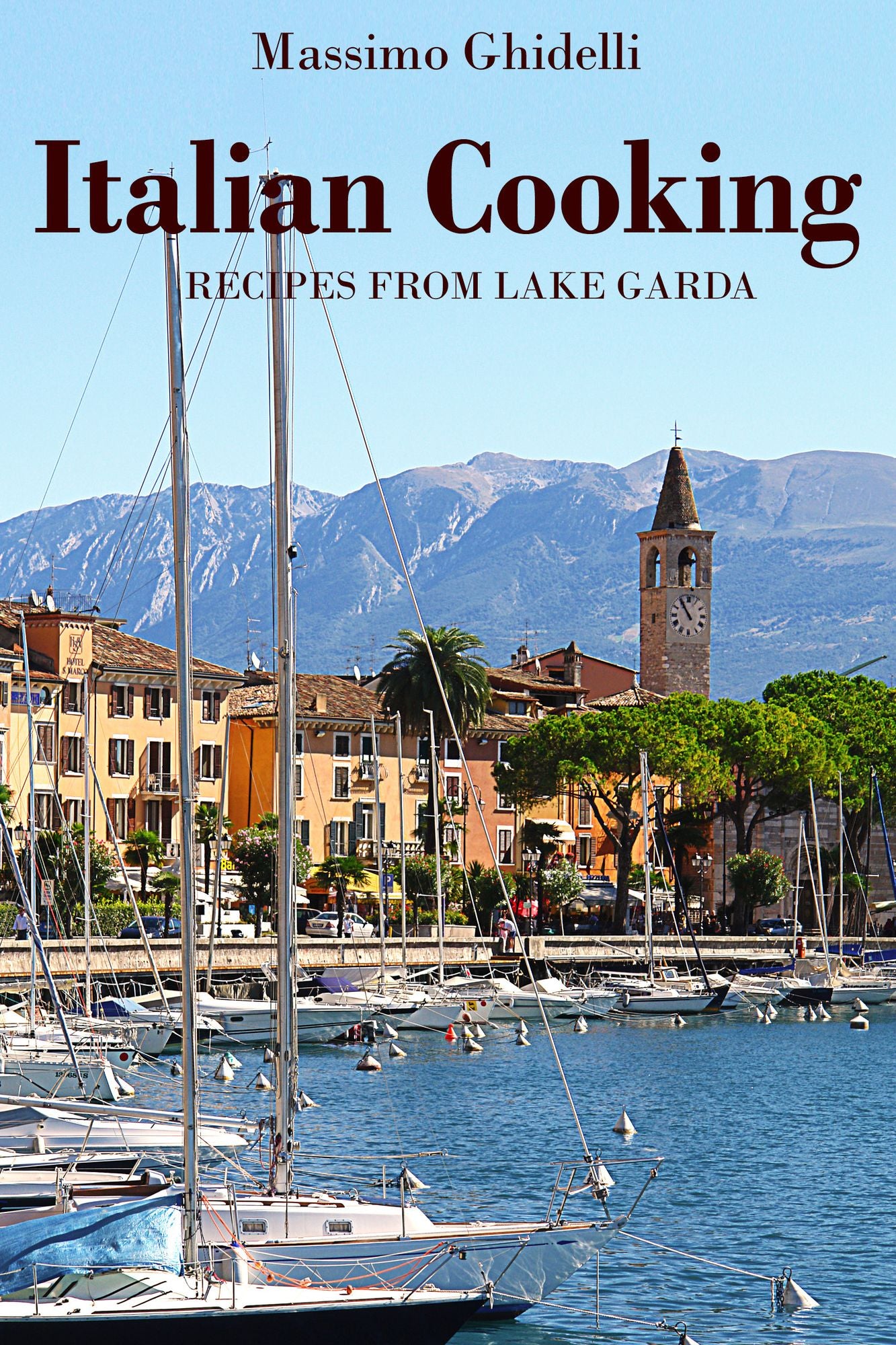 Italian Cooking: Recipes from Lake Garda