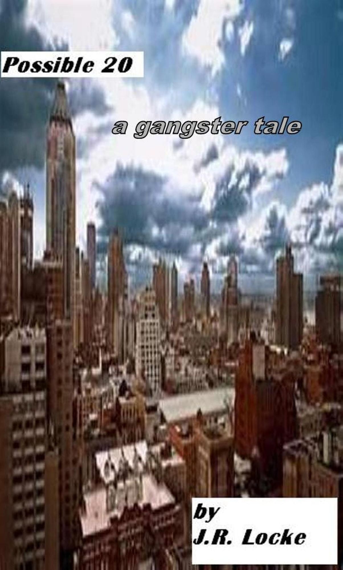 Possible Twenty a Gangster Tale
