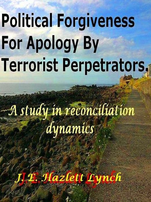 Political Forgiveness For Apology By Terrorist Perpetrators