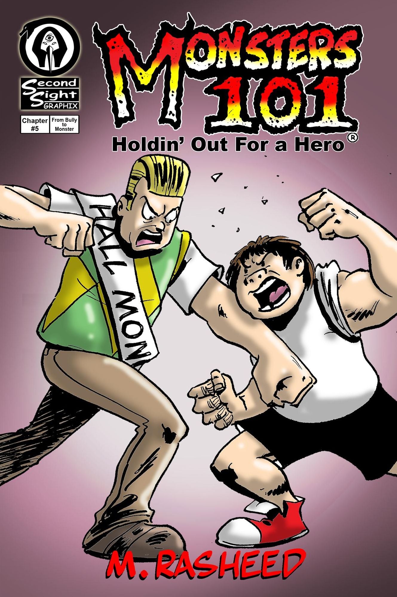 Monsters 101, Chapter Five: "Holdin' Out For a Hero"