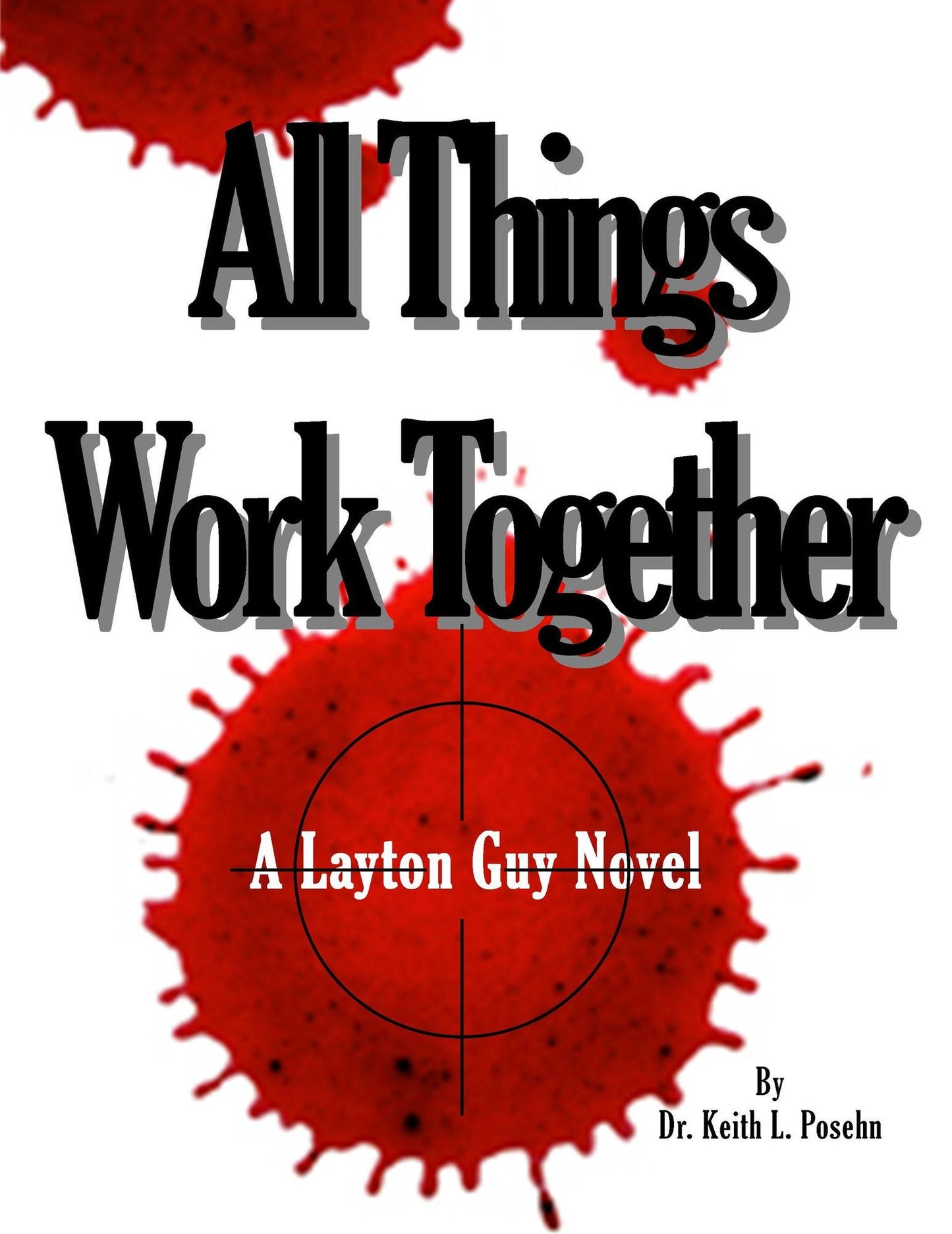 All Things Work Together: A Layton Guy Novel