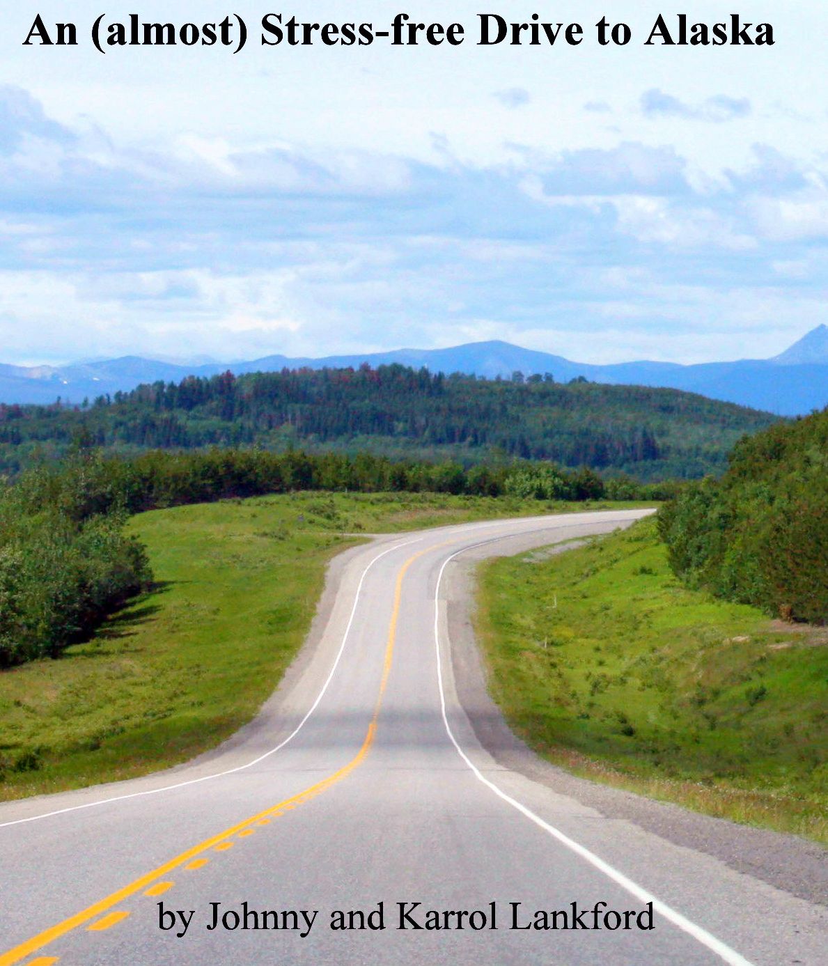 An (almost) Stress-free Drive to Alaska