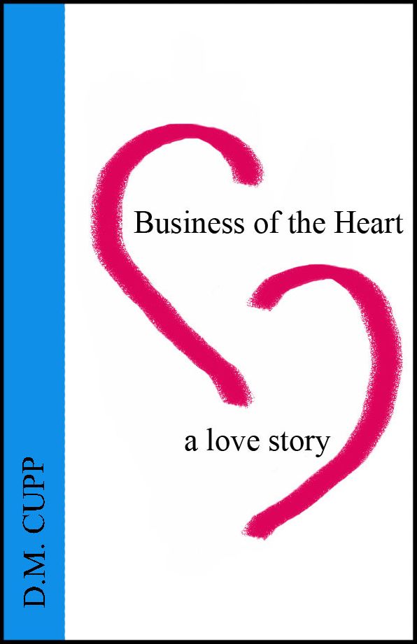 Business of the Heart: A Love Story