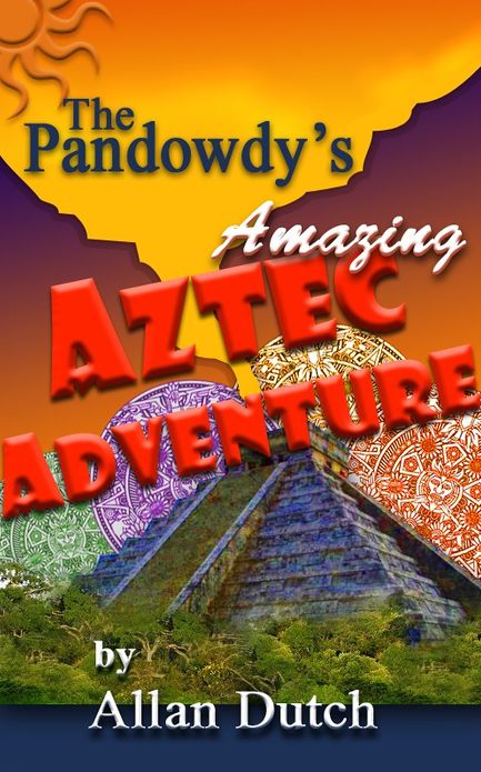 The Pandowdy's Amazing Aztec Adventure