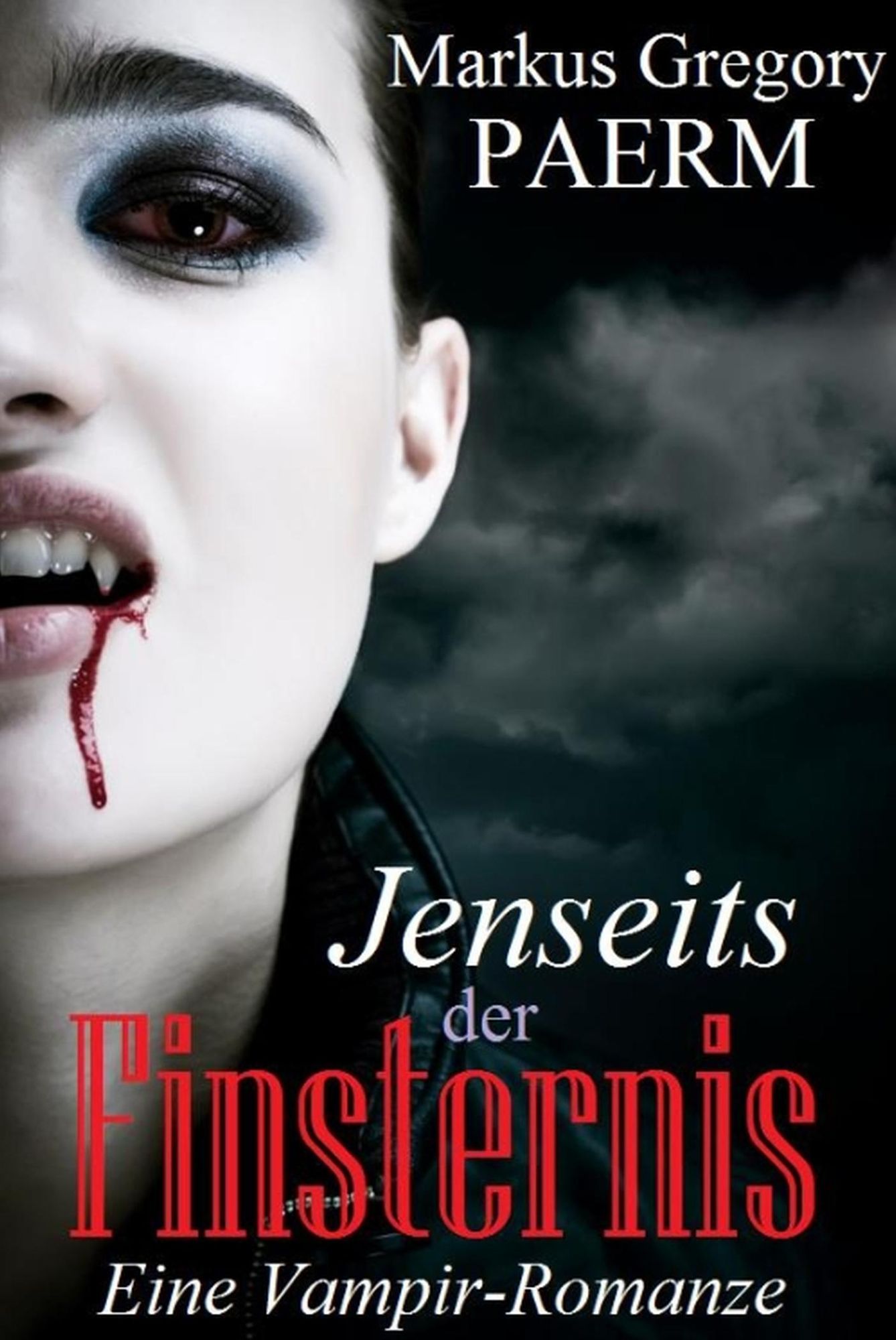 Jenseits der Finsternis: Eine Vampir Romanze