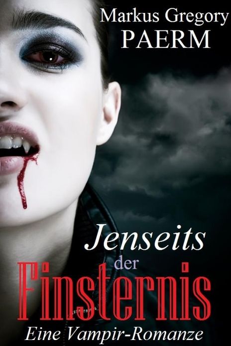 Jenseits der Finsternis: Eine Vampir Romanze