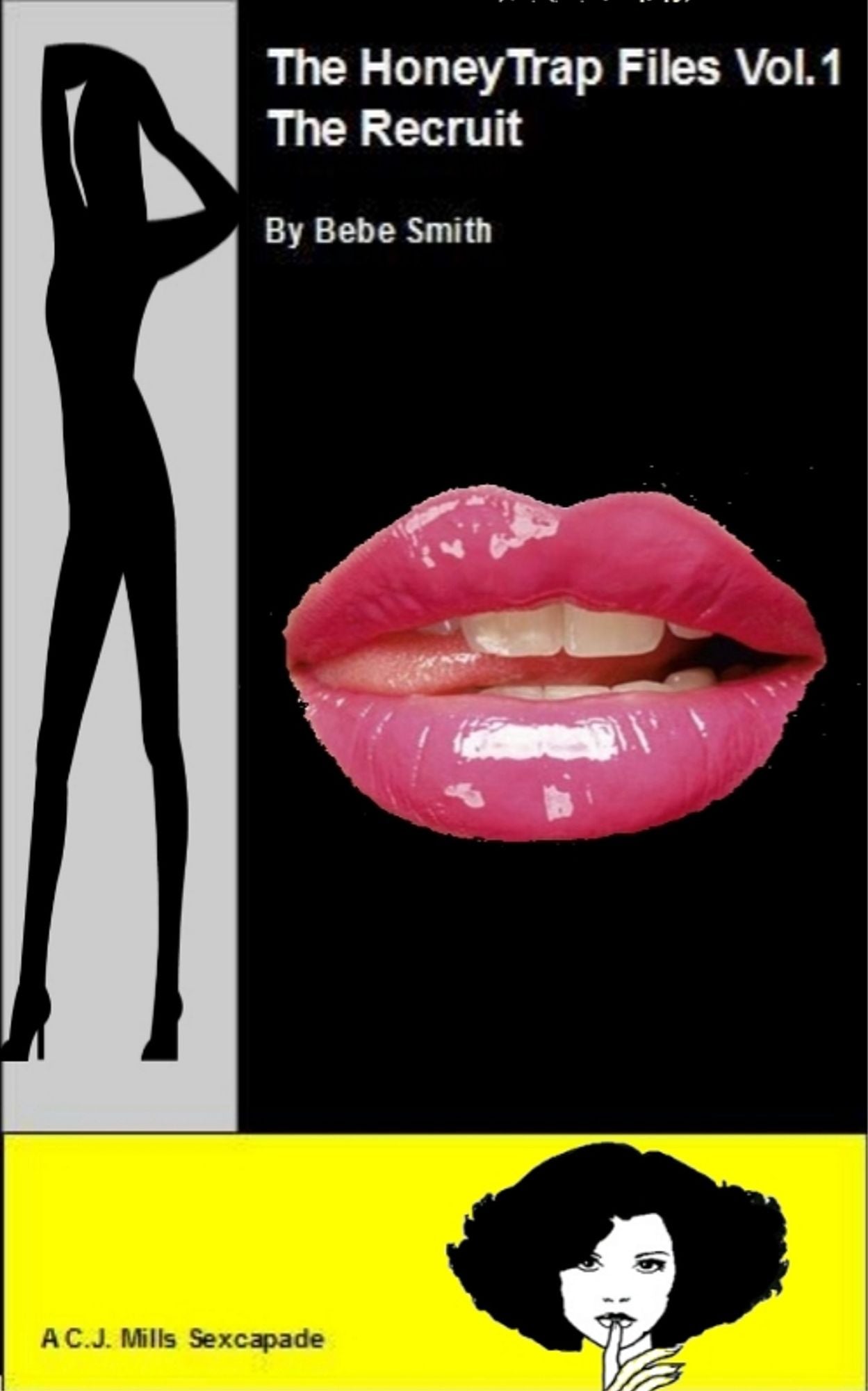 The Honey Trap Files Vol.1 - The Recruit - (A CJ Mills Sexcapade)