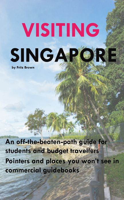 Visiting Singapore: A Travel Guide for Students & Budget Travellers
